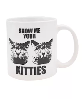 Attitude Mug Show Me Your Kitties 22 oz